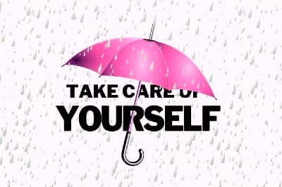 Umbrella over the words Take Care of Yourself.
